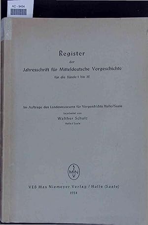 Bild des Verkufers fr Register der Jahresschrift fr Mitteldeutsche Vorgeschichte. Bnde 1 - Bis 32 zum Verkauf von Antiquariat Bookfarm