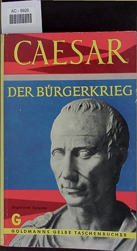 Bild des Verkufers fr Gaius Julius Caesar. Der Brgerkrieg. zum Verkauf von Antiquariat Bookfarm