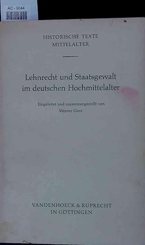 Immagine del venditore per Lehnrecht und Staatsgewalt im deutschen Hochmittelalter. Historische Texte Mittelalter. venduto da Antiquariat Bookfarm