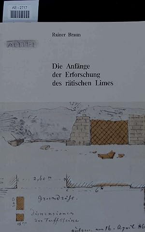 Imagen del vendedor de Die Anfnge der Erforschung des rtischen Limes. a la venta por Antiquariat Bookfarm