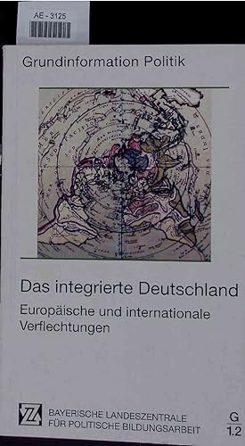 Bild des Verkufers fr Das integrierte Deutschland. Europische und internationale Verflechtungen. 1. Auflage zum Verkauf von Antiquariat Bookfarm