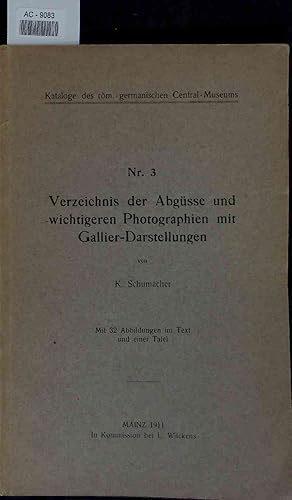 Verzeichnis der Abgüsse und wichtigeren Photographien mit Gallier-Darstellungen. Nr. 3. Mit 32 Ab...
