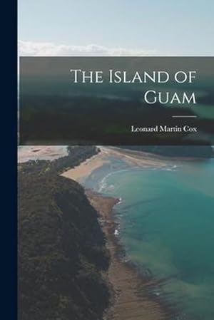 Bild des Verkufers fr The Island of Guam zum Verkauf von AHA-BUCH GmbH
