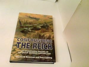 Seller image for Confounding the Reich: The Operational History of 100 Group (Bomber Support) Raf for sale by ABC Versand e.K.