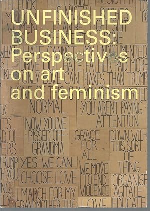 Immagine del venditore per Unfinished Business: Perspectives on Art and Feminism venduto da Elizabeth's Bookshops