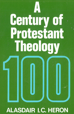 Image du vendeur pour A Century of Protestant Theology. mis en vente par Eaglestones