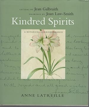 Seller image for Kindred Spirits: A Botanical Correspondence Letters by Jean Galbraith Drawings by Law-Smith, Joan for sale by Dromanabooks