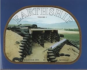 Earthship: How to Build Your Own, Vol. 1