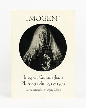 Seller image for Imogen! Imogen Cunningham Photographs, 1910-1973 for sale by Michael Treloar Booksellers ANZAAB/ILAB