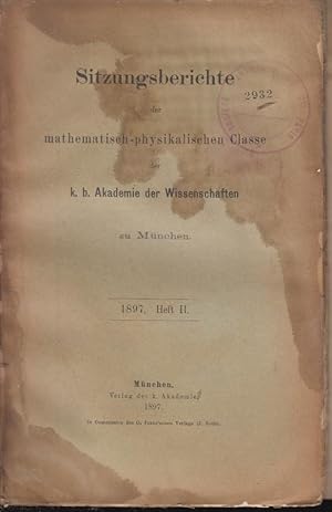 Seller image for Sitzungsberichte der mathematisch-physikalischen Classe der k. b. Akademie der Wissenschaften zu Mnchen. - Heft II for sale by PRISCA