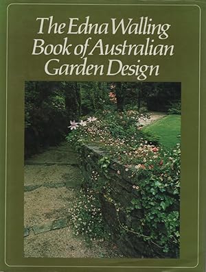 Imagen del vendedor de THE EDNA WALLING BOOK OF AUSTRALIAN GARDEN DESIGN a la venta por Dromanabooks