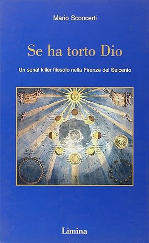 Se ha torto Dio. Un serial killer filosofo nella Firenze del Seicento