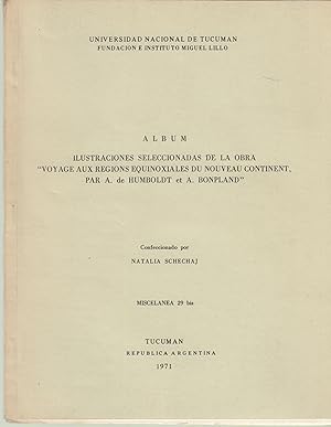 Imagen del vendedor de Album : Illustraciones seleccionadas de la obra "Voyage aux rgions quinoxiales de nouveau continent, par A. de Humboldt et A. Bonpland. a la venta por PRISCA