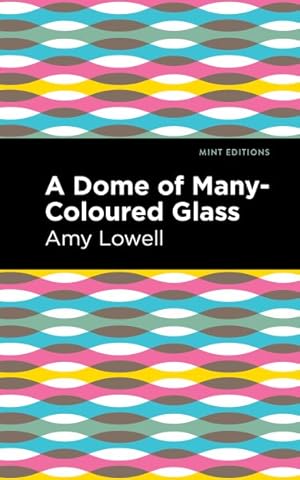 Imagen del vendedor de Dome of Many-coloured Glass a la venta por GreatBookPricesUK