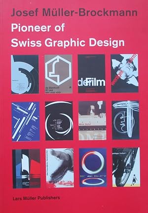 Bild des Verkufers fr Josef Muller-Brockmann: Pioneer of Swiss Graphic Design zum Verkauf von Antiquariaat Digitalis