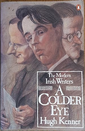 Bild des Verkufers fr A Colder Eye: The Modern Irish Writers zum Verkauf von The Book House, Inc.  - St. Louis