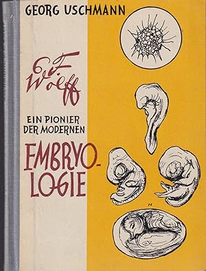 Image du vendeur pour Caspar Friedrich Wolff : ein Pionier der modernen Embryologie COPY SIGNED mis en vente par PRISCA