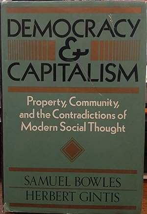 Democracy and Capitalism: Property, Community and the Contradictions of Modern Social Thought