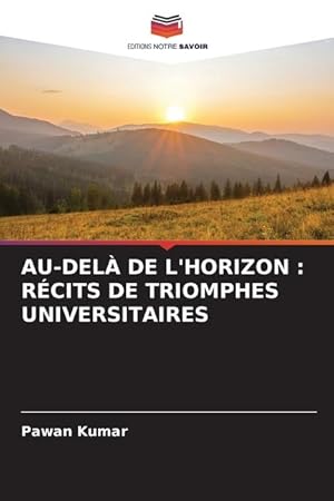 Bild des Verkufers fr AU-DEL DE L HORIZON : RCITS DE TRIOMPHES UNIVERSITAIRES zum Verkauf von moluna