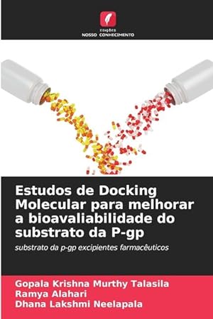 Seller image for Estudos de Docking Molecular para melhorar a bioavaliabilidade do substrato da P-gp for sale by moluna