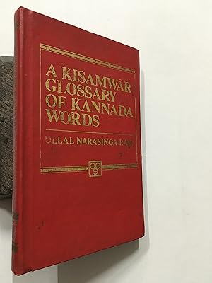 Seller image for A Kisamwar Glossary Of Kannada Words for sale by Prabhu Book Exports