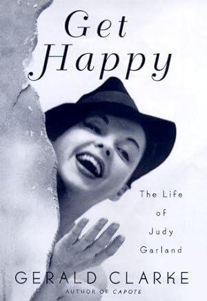 Imagen del vendedor de Get Happy: the Life of Judy Garland a la venta por WeBuyBooks