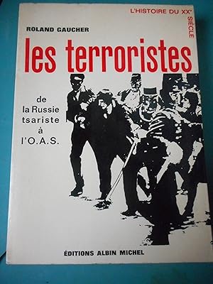 Imagen del vendedor de Les terroristes - De la Russie tsariste a l'O.A.S. a la venta por Frederic Delbos