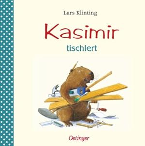 Imagen del vendedor de Kasimir tischlert a la venta por Rheinberg-Buch Andreas Meier eK