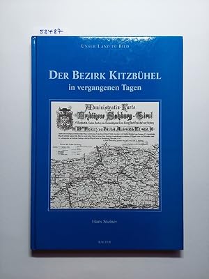 Der Bezirk Kitzbühel in vergangenen Tagen | Hans Steiner