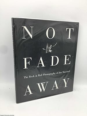 Imagen del vendedor de Not Fade Away (Signed) a la venta por 84 Charing Cross Road Books, IOBA