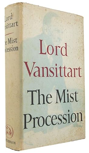 THE MIST PROCESSION: The autobiography of Lord Vansittart