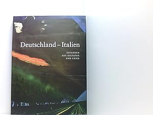 Bild des Verkufers fr Deutschland   Italien: Aufbruch aus Diktatur und Krieg: Aufbruch aus Diktatur und Krieg. Im Auftrag der Stiftung Deutsches Historisches Museum Aufbruch aus Diktatur und Krieg zum Verkauf von Book Broker