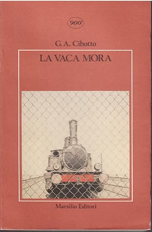 Immagine del venditore per LA VACCA MORA COLLANA '900 venduto da Libreria Rita Vittadello