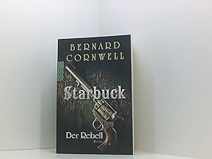 Bild des Verkufers fr Starbuck: Der Rebell: Historischer Roman Bd. 1. Der Rebell zum Verkauf von Book Broker