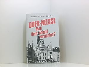 Bild des Verkufers fr Oder-Neisse - Muss Deutschland verzichten? zum Verkauf von Book Broker