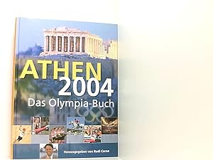 Immagine del venditore per Athen 2004 : 13. bis 29. August 2004 , das Olympia-Buch. venduto da Book Broker