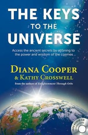 Bild des Verkufers fr Keys To The Universe : Access the Ancient Secrets by Attuning to the Power and Wisdom of the Cosmos zum Verkauf von WeBuyBooks