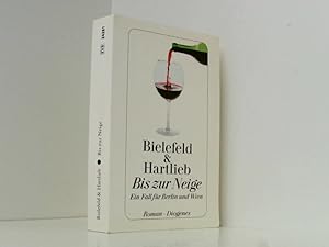 Bild des Verkufers fr Bis zur Neige: Ein Fall fr Berlin und Wien ein Fall fr Berlin und Wien ; Roman zum Verkauf von Book Broker