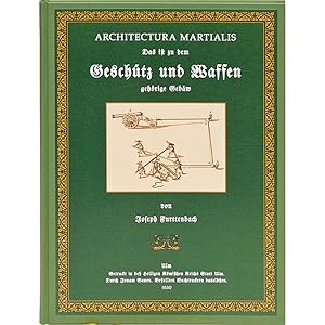 Bild des Verkufers fr Architectura Martialis Das ist Aufhrliches Bedencken, uber das, zu dem Geschtz und Waffen gehrige Gebw zum Verkauf von Versandantiquariat Nussbaum