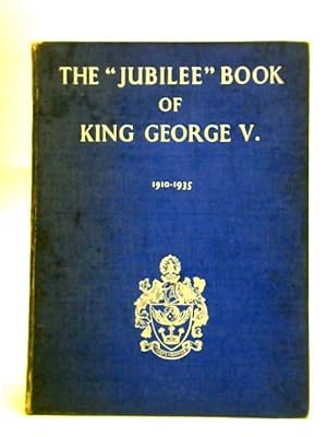 Imagen del vendedor de The Jubilee Book of King George V. a la venta por World of Rare Books