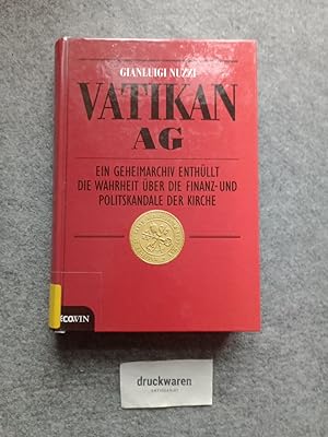 Vatikan AG. Ein Geheimarchiv enthüllt die Wahrheit über die Finanz- und Politskandale der Kirche.