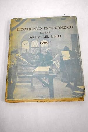 Imagen del vendedor de Diccionario enciclopdico de las artes del libro, tomo I a la venta por Alcan Libros