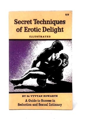 Seller image for Secret Techniques of Erotic Delight for sale by World of Rare Books