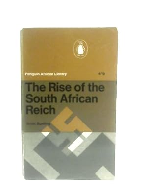 Seller image for The Rise of the South African Reich for sale by World of Rare Books