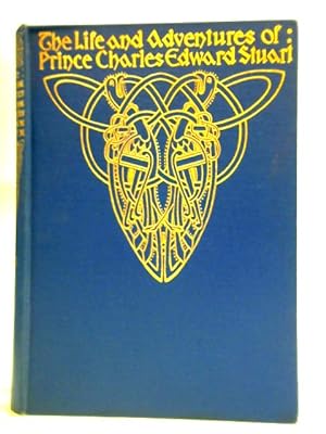 Image du vendeur pour The Life & Adventures of Prince Charles Edward Stuart, Vol. III mis en vente par World of Rare Books