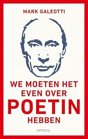Bild des Verkufers fr We moeten het even over Poetin hebben: waarom het Westen hem niet begrijpt zum Verkauf von WeBuyBooks