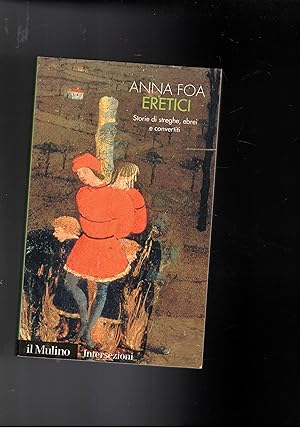 Immagine del venditore per Eretici. Storie di streghe, ebrei e convertiti. venduto da Libreria Gull�