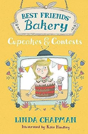 Seller image for Cupcakes and Contests: Book 3 (Best Friends' Bakery) for sale by WeBuyBooks 2
