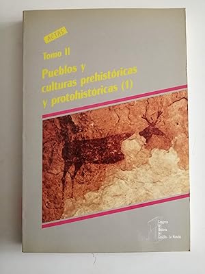 I Congreso de Historia de Castilla-La Mancha. Tomo II : Pueblos y culturas prehistóricas y protoh...