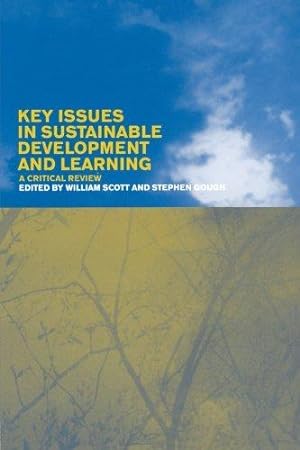 Bild des Verkufers fr Key Issues in Sustainable Development and Learning: a critical review zum Verkauf von WeBuyBooks